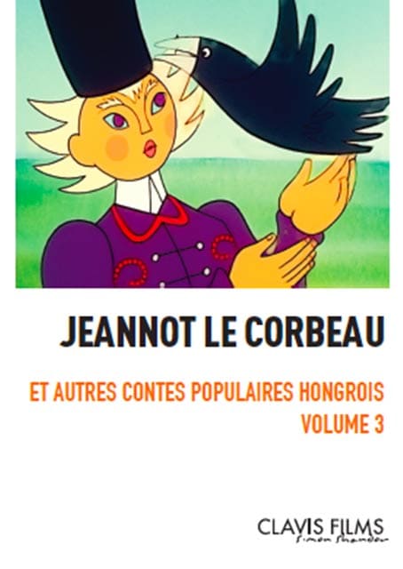 DVD : Jeannot le Corbeau, Contes populaires hongrois Volume 2 de Marcell Jankovics